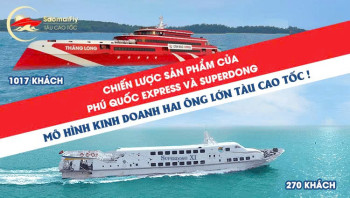 Chiến Lược Sản Phẩm Và Mô Hình Kinh Doanh Của Phú Quốc Express Và Superdong