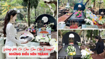 Viếng Mộ Cô Sáu Sao Cho Đúng? Những Điều Nên Tránh