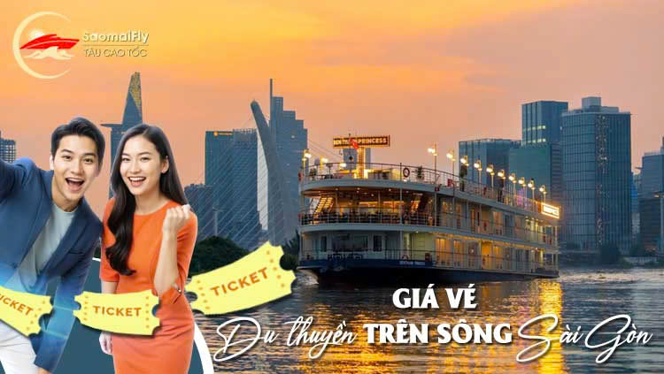Giá Vé Du Thuyền Trên Sông Sài Gòn 2026 (Ngắm Cảnh Hoặc Ăn Tối)